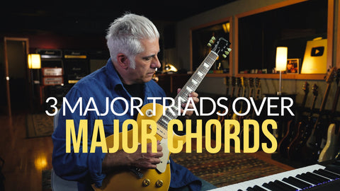 3 Major Triads Over a Major Chord