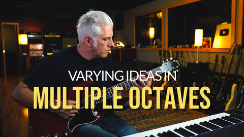 Varying Ideas in Multiple Octaves